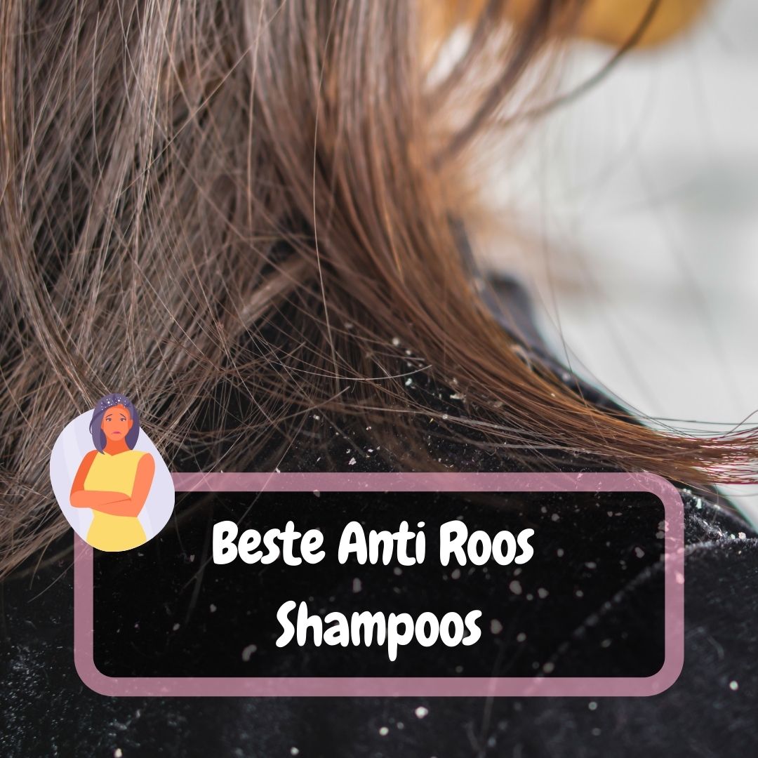 Beste Anti Roos Shampoos